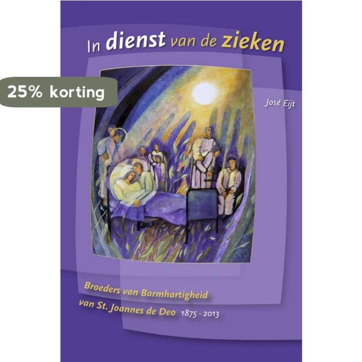 In dienst van de zieken 9789087043957 Jose Eijt, Livres, Religion & Théologie, Envoi