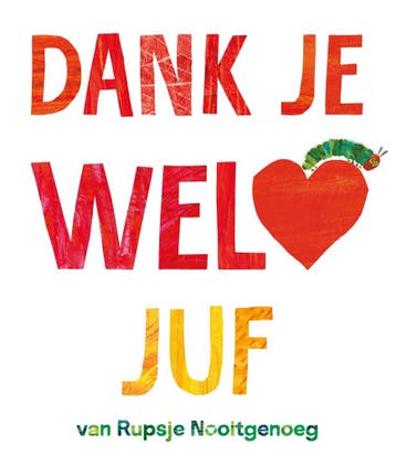 Dank je wel, juf / Rupsje Nooitgenoeg 9789025776350, Verzenden, Gelezen, Eric Carle