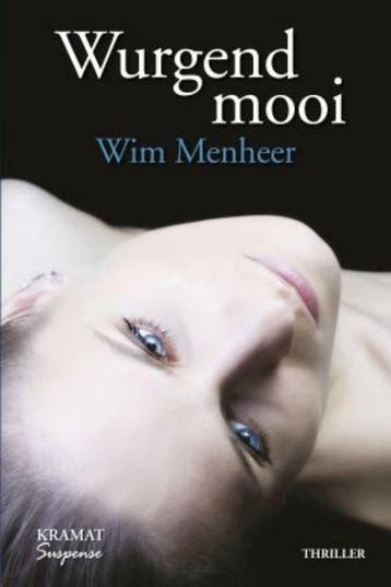 Wurgend mooi / Kramat suspense 9789079552498 Wim Menheer, Verzenden, Wim Menheer