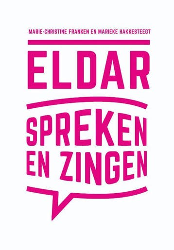 Eldar spreken en zingen 9789023255994 Marieke Hakkesteegt, Verzenden, Marieke Hakkesteegt