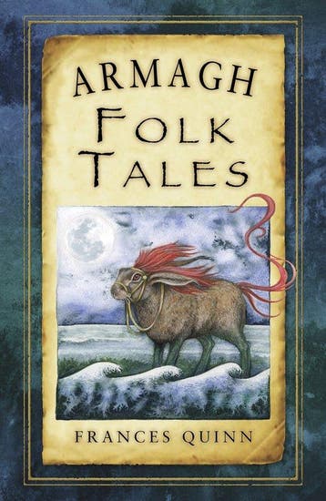 Armagh Folk Tales 9781845888145 Frances Quinn, Verzenden, Zo goed als nieuw, Frances Quinn