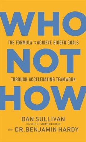 Who Not How 9781401960582 Dan Sullivan, Verzenden, Zo goed als nieuw, Dan Sullivan