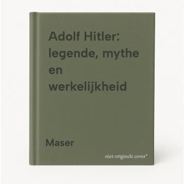 Adolf Hitler: legende, mythe en werkelijkheid 9789029530187, Boeken, Verzenden, Gelezen, Maser