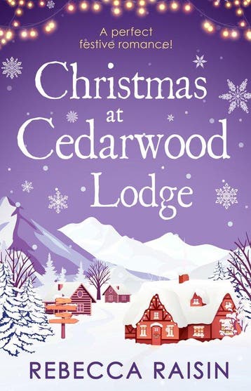 Christmas At Cedarwood Lodge 9780263275315 Rebecca Raisin, Verzenden, Rebecca Raisin