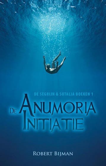 De Anumoria initiatie / Segrijn en Sotalia / 1 9789490767648, Verzenden, Gelezen, Robert Bijman