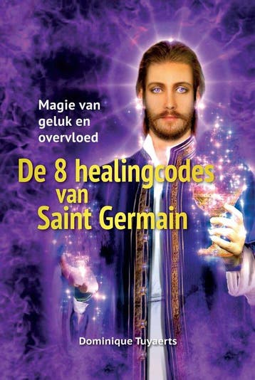 De 8 healingcodes van Saint Germain - Dominique Tuyaerts - 9, Boeken, Verzenden, Nieuw