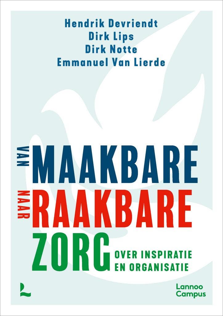 Van maakbare zorg naar raakbare zorg 9789401492034, Boeken, Wetenschap, Zo goed als nieuw, Verzenden