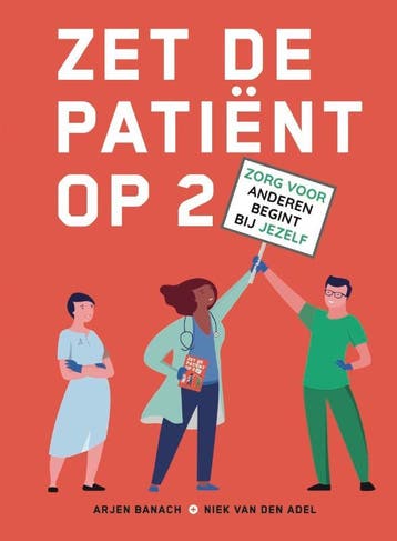 Zet de patiënt op 2 9789493089228 Niek van den Adel, Boeken, Verzenden, Gelezen, Niek van den Adel