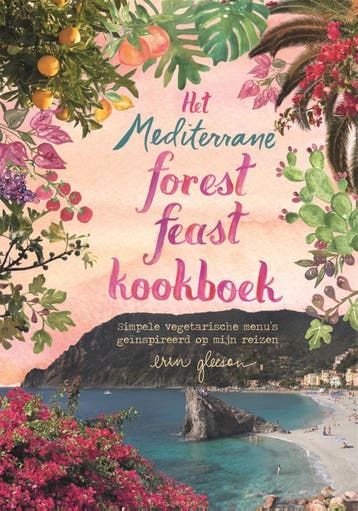 Het mediterrane forest feast kookboek 9789059569768, Verzenden, Erin Gleeson