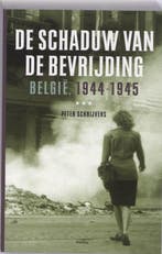 De schaduw van de bevrijding 9789022321904 Peter Schrijvers, Verzenden, Peter Schrijvers