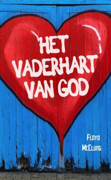 Het Vaderhart Van God | Floyd McClung | Nieuw, Verzenden, Nieuw, Floyd McClung