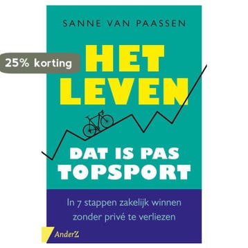 Het leven, dat is pas topsport 9789462961470, Verzenden, Sanne van Paassen