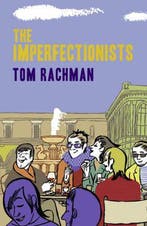 The Imperfectionists 9781849160292 Tom Rachman, Verzenden, Gelezen, Tom Rachman