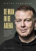 De Man In De Arena 9789464019346 Dieter Penninckx, Livres, Verzenden, Dieter Penninckx