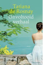 Onvoltooid verhaal 9789047204626 Tatiana de Rosnay, Verzenden, Tatiana de Rosnay
