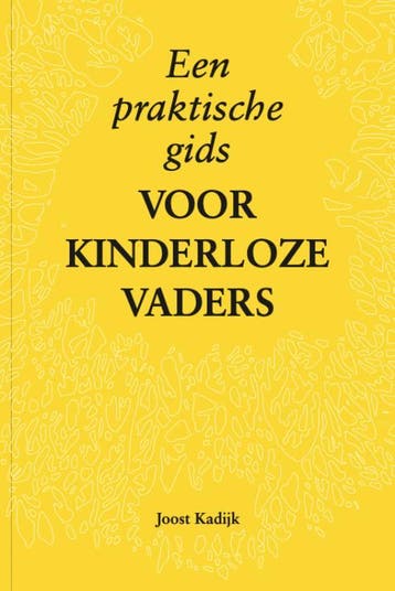 Een praktische gids voor kinderloze vaders 9789081950640, Verzenden, Zo goed als nieuw, Joost Kadijk