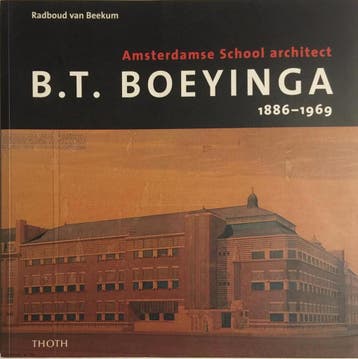 B.T.BOEYINGA 1886-1969 9789068683356 R. van Beekum, Verzenden, R. van Beekum