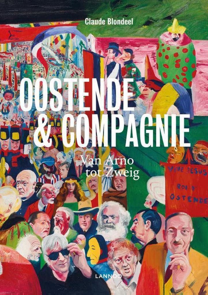 Oostende & Compagnie 9789401461153 Claude Blondeel, Boeken, Kunst en Cultuur | Beeldend, Gelezen, Verzenden