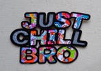 Patrycja Mroczkowska - JUST CHILL BRO 3D Pop Art XL, Antiek en Kunst