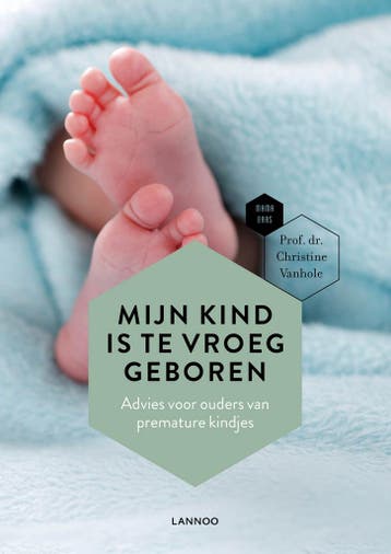 Mijn kind is te vroeg geboren / Mama Baas 9789401462884, Verzenden, Zo goed als nieuw, Christine Vanhole