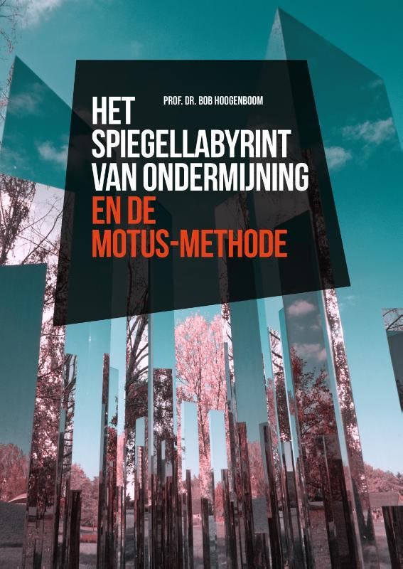 Het spiegellabyrint van ondermijning en de Motus-methode, Livres, Politique & Société, Envoi