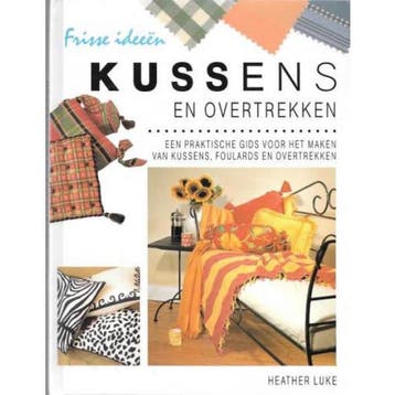 Kussens en overtrekken / Frisse ideeen 9789025295738 H. Luke, Verzenden, H. Luke