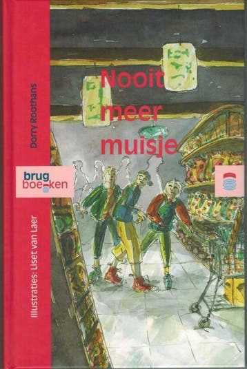 Nooit meer muisje / Brugboeken 9789043700726 Dorry Roothann, Verzenden, Dorry Roothann