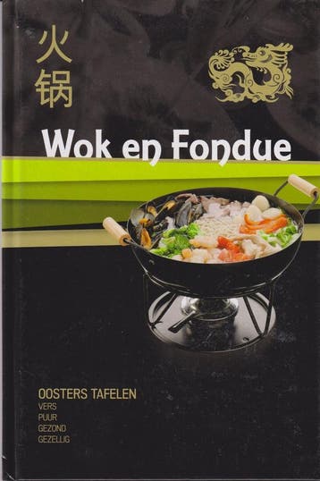 Wok en fondue 9789461442031 Francis van Arkel (receptuur), Verzenden, Francis van Arkel (receptuur)