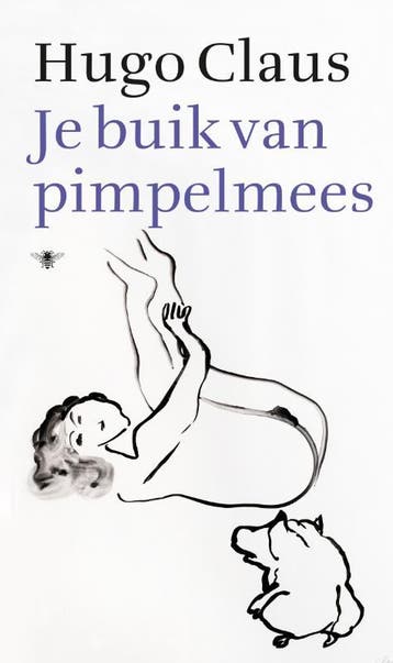 Je buik van pimpelmees 9789023477785 Hugo Claus, Boeken, Verzenden, Zo goed als nieuw, Hugo Claus