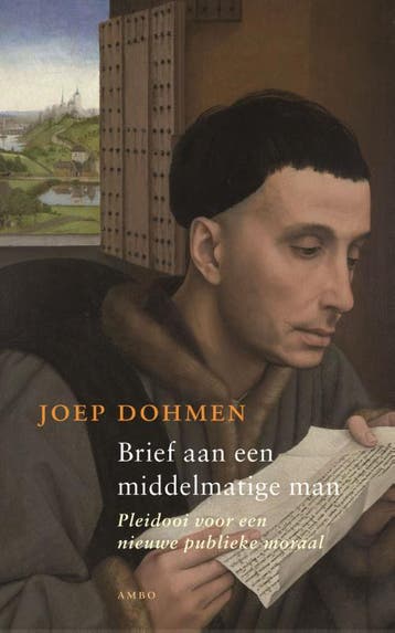 Brief aan een middelmatige man 9789026322860 Joep Dohmen, Verzenden, Gelezen, Joep Dohmen