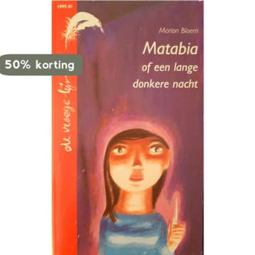 VROEGE LIJSTERS Matabia of een lange donkere nacht, Verzenden, Marion Bloem