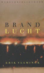 Brandlucht 9789028425248 Erik Vlaminck, Boeken, Verzenden, Zo goed als nieuw, Erik Vlaminck
