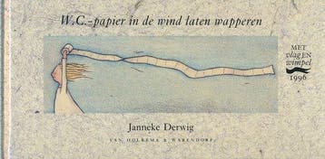 W.C.-papier in de wind laten wapperen 9789026987762, Boeken, Verzenden, Gelezen, Janneke Derwig
