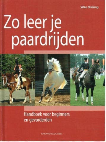 Zo leer je paardrijden. Handboek voor beginners en, Verzenden, Silke Behling