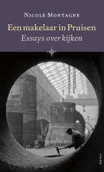 Een makelaar in Pruisen 9789460041457 Nicole Montagne, Verzenden, Zo goed als nieuw, Nicole Montagne