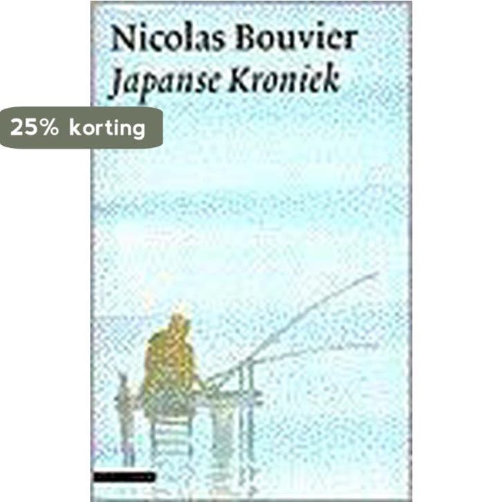Japanse kroniek 9789045003979 Nicolas Bouvier, Boeken, Reisverhalen, Zo goed als nieuw, Verzenden