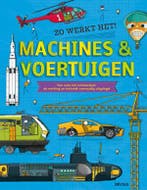 Machines & voertuigen / Zo werkt het... 9789044746945, Verzenden, Gelezen, John Farndon