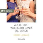 Als de rust weerkeert dan is er... Liefde! 9789085703778, Verzenden, Gelezen, Désirée Lageweg
