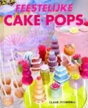 Feestelijke Cake Pops 9789059474239 Claire OConnell, Verzenden, Claire O'Connell