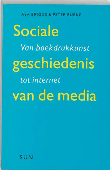 Sociale geschiedenis van de media 9789058750723 Peter Burke, Verzenden, Peter Burke