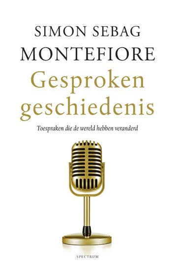 Gesproken geschiedenis 9789000371273 Simon Sebag Montefiore, Boeken, Verzenden, Gelezen, Simon Sebag Montefiore