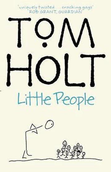 Little People 9781841491851 Tom Holt, Verzenden, Gelezen, Tom Holt