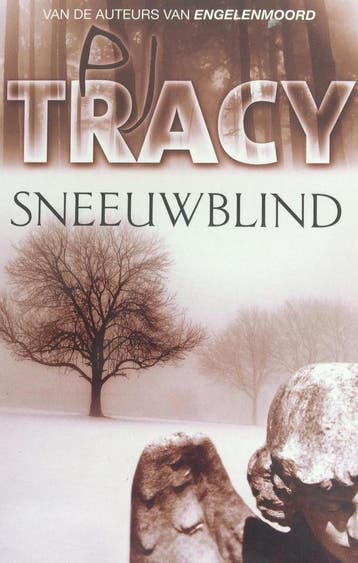 Sneeuwblind / druk Heruitgave 9789000308101 P. Tracy, Verzenden, Gelezen, P. Tracy