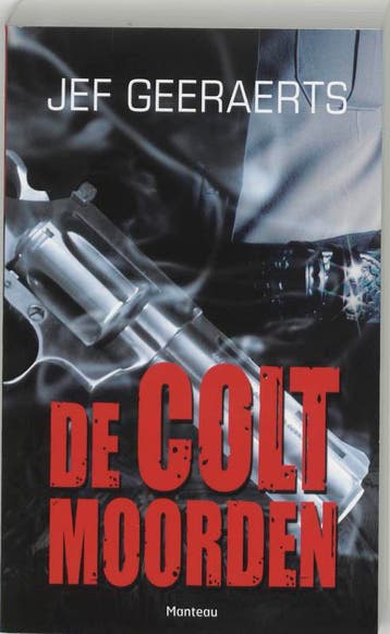 De coltmoorden 9789022318768 Jef Geeraerts, Boeken, Verzenden, Gelezen, Jef Geeraerts