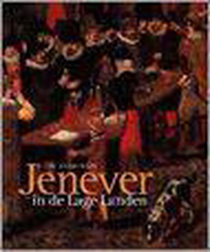 Jenever in de Lage Landen 9789074377430, Boeken, Geschiedenis | Wereld, Zo goed als nieuw, Verzenden