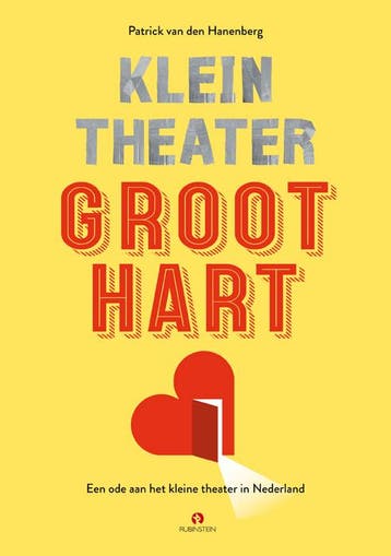Klein theater, groot hart 9789047629177, Verzenden, Patrick van den Hanenberg