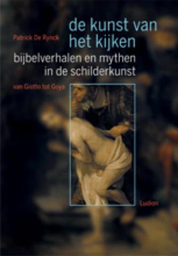Bijbelverhalen en mythen in de schilderkunst van Giotto tot, Verzenden, P. De Rynck