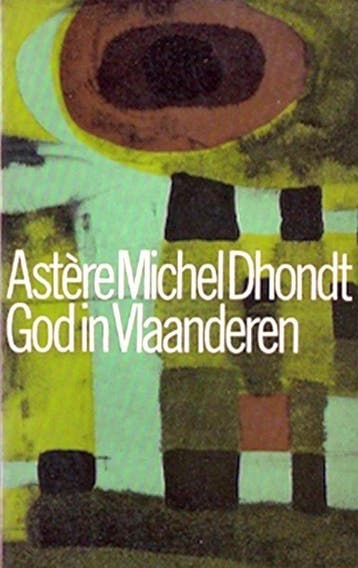 God in Vlaanderen 9789023421405 Astere Michel Dhondt, Verzenden, Gelezen, Astere Michel Dhondt