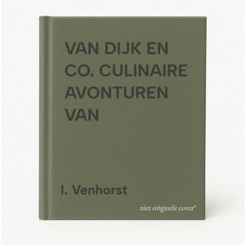VAN DIJK EN CO. CULINAIRE AVONTUREN VAN 9789057670107, Verzenden, I. Venhorst