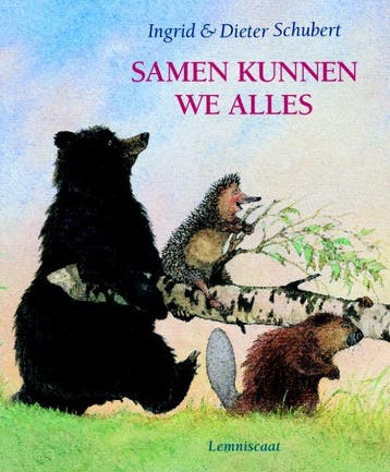 Samen kunnen we alles 9789056373078 Ingrid Schubert, Verzenden, Ingrid Schubert